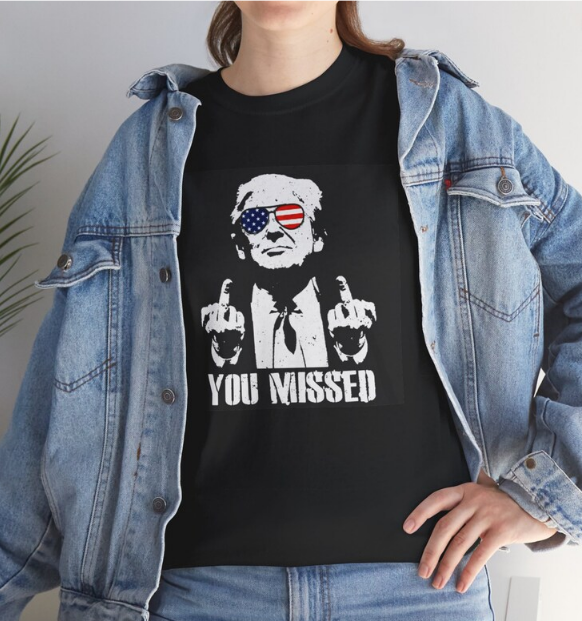 You Missed – Trump T-Shirt