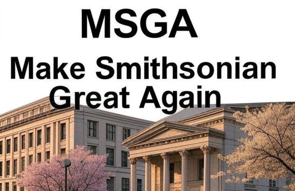 President Trump has taken several actions targeting the Smithsonian Institution
